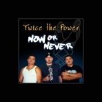 Twice the Power