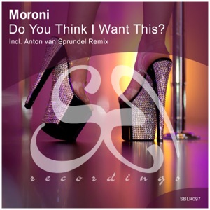 Do You Think I Want This? - Single