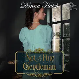 Not a Fine Gentleman: Rogue Hearts, Book 5 (Unabridged)