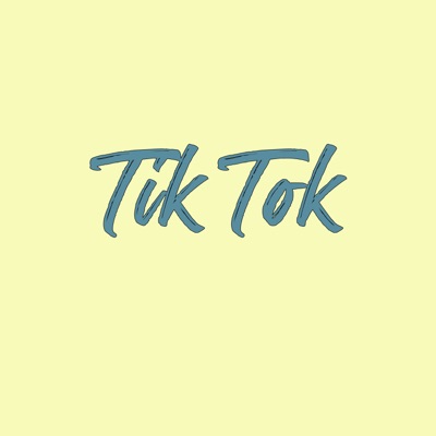Tik Tok - Single