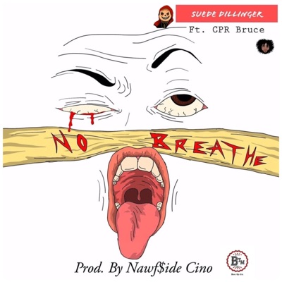 No Breathe (feat. CPR Bruce) - Single