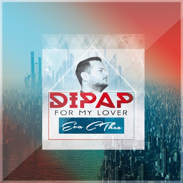 For My Lover (feat. Eva C. Theo) - Single