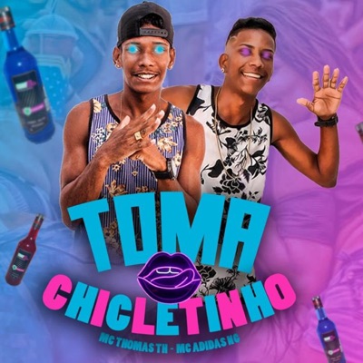 Toma Chicletinho - Single