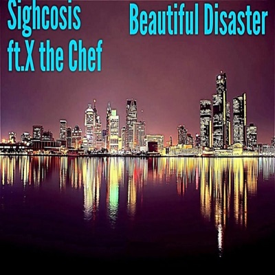 Beautiful Disaster (feat. X the Chef) - Single