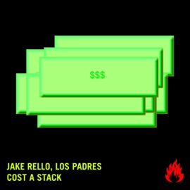 Cost a Stack Los Padres & Jake Rello