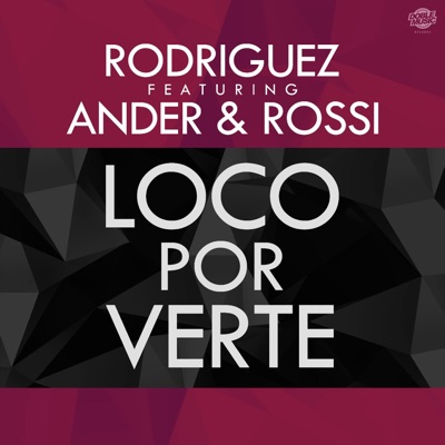 Loco por verte (feat. Ander & Rossi) - Single