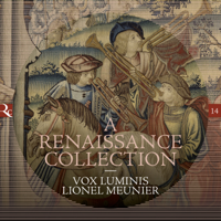 Lionel Meunier & Vox Luminis - A Renaissance Collection artwork