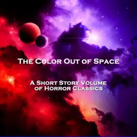The Color Out of Space: A Short Story Volume (Unabridged)