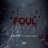 Foul (feat. Fumin & Jamkvy)