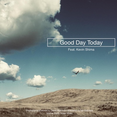 Good Day Today (feat. Kevin Shima) - Single