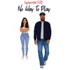 No Way to Play - Single