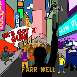 Got a Gun (feat. Lmnop) Farr Well