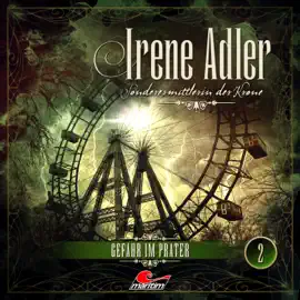 Irene Adler, Sonderermittlerin der Krone, Folge 2: Gefahr im Prater
