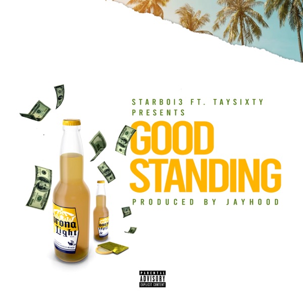 Good Standing - Single - StarBoi3 & Tay Sixty