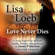 Love Never Dies (A Song Inspired by the Book "Sophia, Princess Among Beasts" by James Patterson With Emily Raymond) - Lisa Loeb