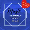 Stream & download Glammer Funk, Vol. 3 - EP