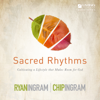 Sacred Rhythms: Cultivating a Lifestyle That Makes Room for God - Chip Ingram & Ryan Ingram