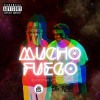 Mucho Fuego - Single - Buckstar