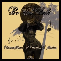 Bo Eh Sabi (feat. Sandro & Maka 3.0) - Single - PrinceNeves