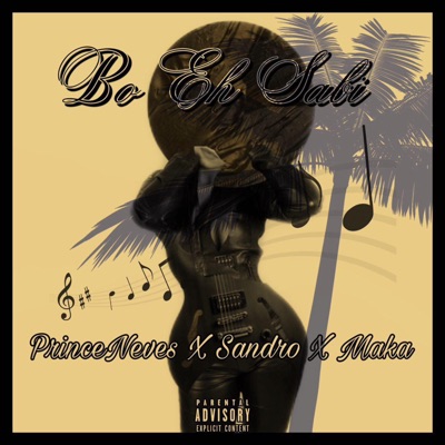 Bo Eh Sabi (feat. Sandro & Maka 3.0) - Single