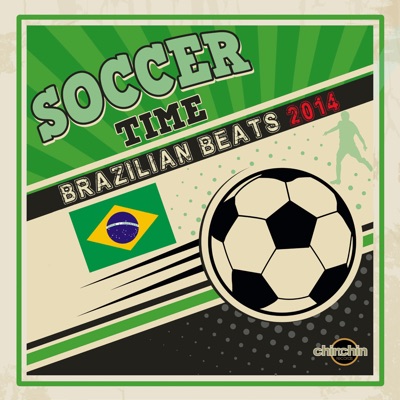 Soccer Time (Brazilian Beats 2014)