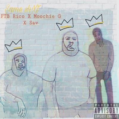 Same Shxt (feat. Moochie G & Sav) - Single