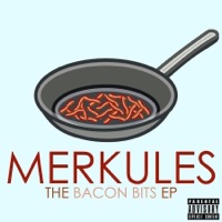 Bacon Bits - Merkules