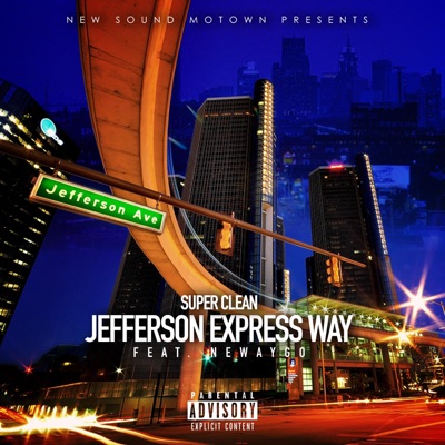 Jefferson Express Way (feat. Newaygo) - Single