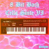 8-Bit Bach: Cello Suite VI - EP - Johann Tron & Bach Synthesis