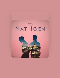 收听 NoBl、观看音乐视频、阅读小传、查看巡演日期等 ！