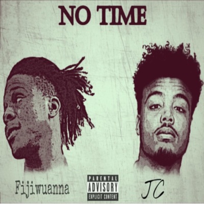 No Time (feat. Jc) - Single