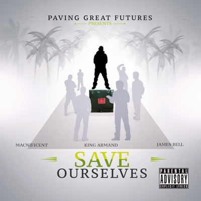 Save Ourselves (feat. Macnificent, King Armand & James Bell) - Single