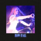 Kim Petras - Blow It All