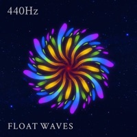 440Hz Chakra Suite, Volume 2 - Float Waves