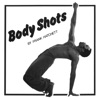 Body Shots (Official Re - Issue)