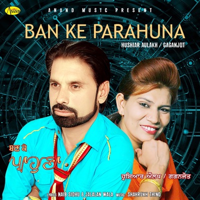 Ban Ke Parahuna (feat. Gaganjot) - Single