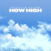 Natalie Clark - How High