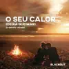 Stream & download O Seu Calor (Deixa Queimar) [D-Groov Remix] [Extended Mix] [feat. Rafa Bogas] - Single