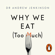 Dr Andrew Jenkinson - Why We Eat (Too Much)