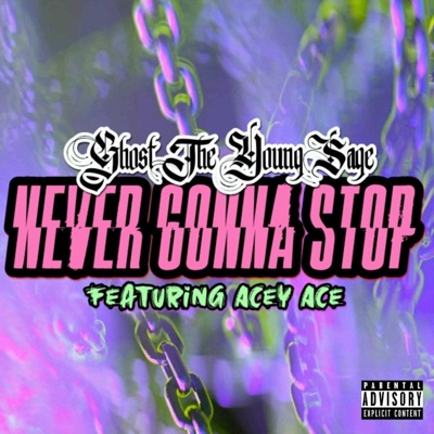 Never Gonna Stop (feat. Acey Ace) - Single