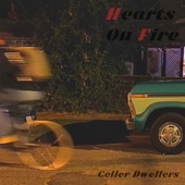 Celler Dwellers - Hearts On Fire