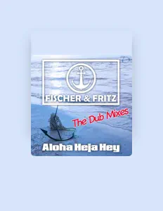 Fischer & Fritzを聴いたり、ミュージックビデオを鑑賞したり、経歴やツアー日程などを確認したりしましょう！