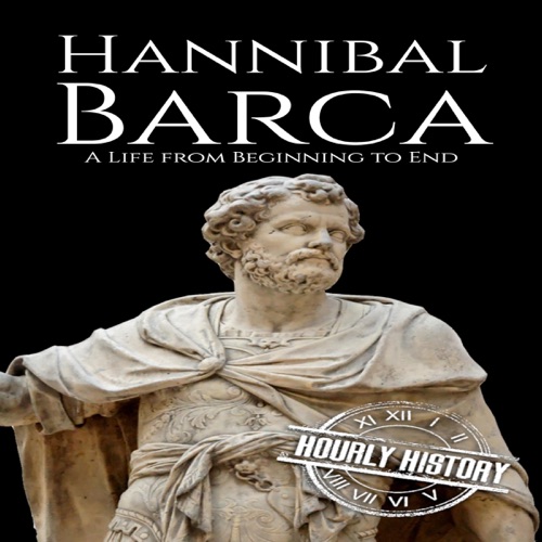 Hannibal Barca: A Life from Beginning to End (Unabridged) cover
