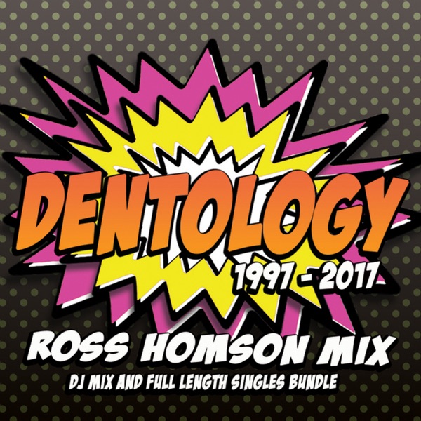Dentology: 20 Years of Nik Denton (Mixed by Ross Homson) [DJ Mix]