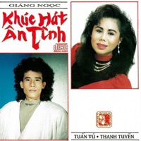 Khúc hát ân Tình - Tuấn Vũ - Thanh Tuyền - Thanh Tuyền