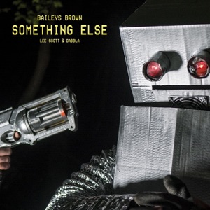 Something Else (feat. Lee Scott & Dabbla) - Single