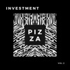 Investment Pizza - 55 Degrees & Partly Cloudy