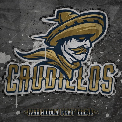 Caudillos (feat. Che 40) - Single