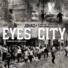 Eyes of the City (feat. Blame One, Cashus King, Donel Smokes & G Rocka) - Single