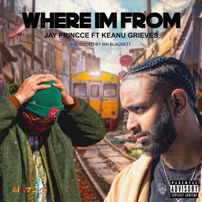 Where I'm from (feat. Keanu Grieves) - Single